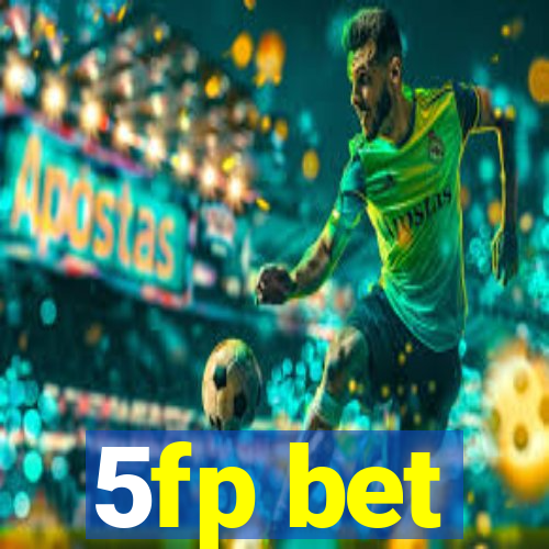 5fp bet