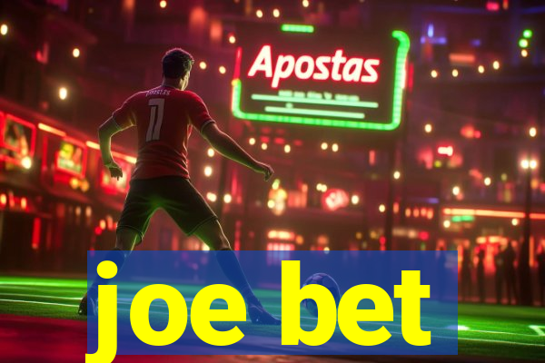 joe bet