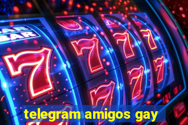telegram amigos gay