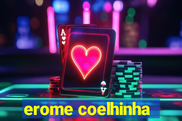 erome coelhinha