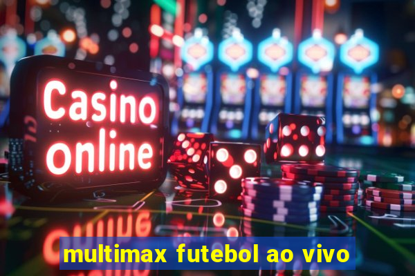 multimax futebol ao vivo