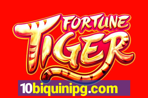10biquinipg.com