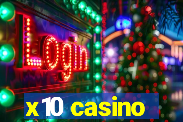 x10 casino
