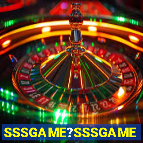 SSSGAME?SSSGAME