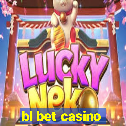 bl bet casino