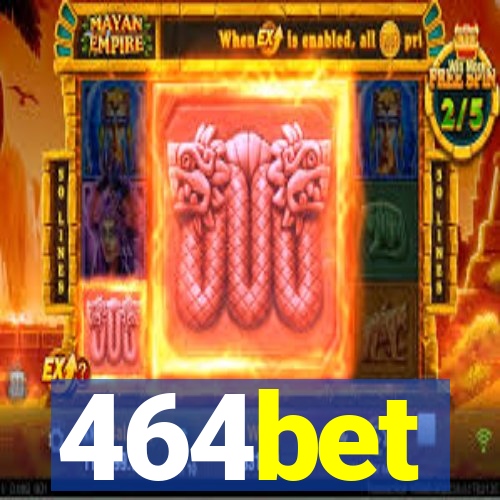 464bet