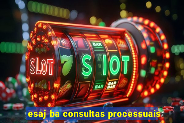 esaj ba consultas processuais