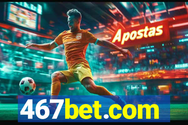 467bet.com