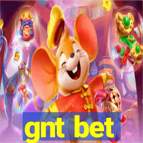 gnt bet
