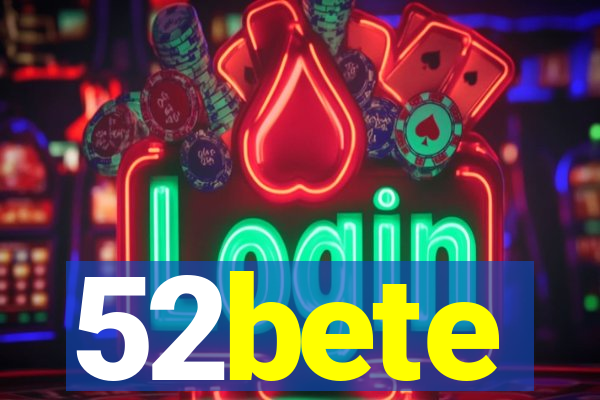 52bete