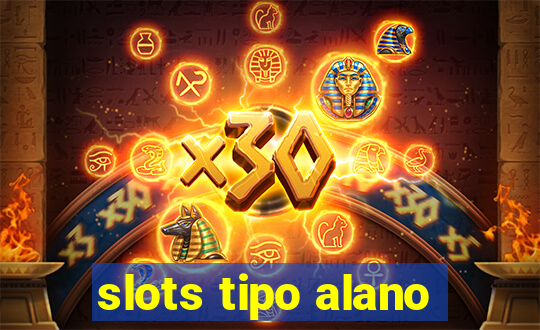 slots tipo alano