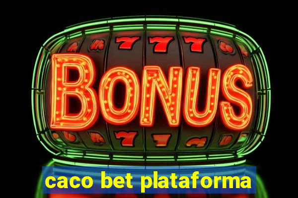 caco bet plataforma