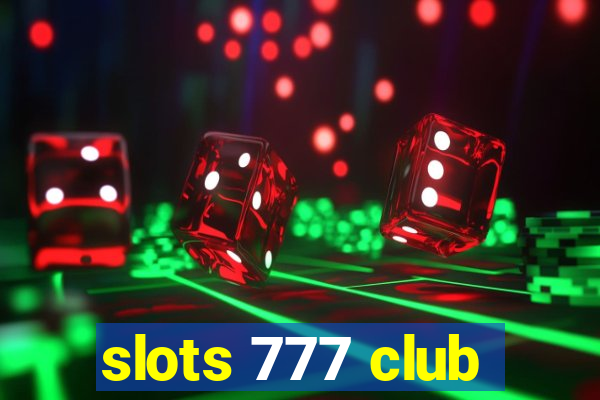 slots 777 club
