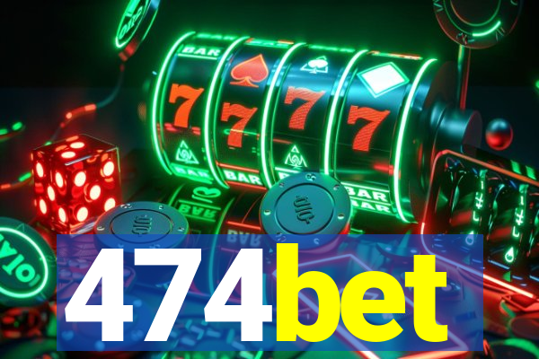 474bet