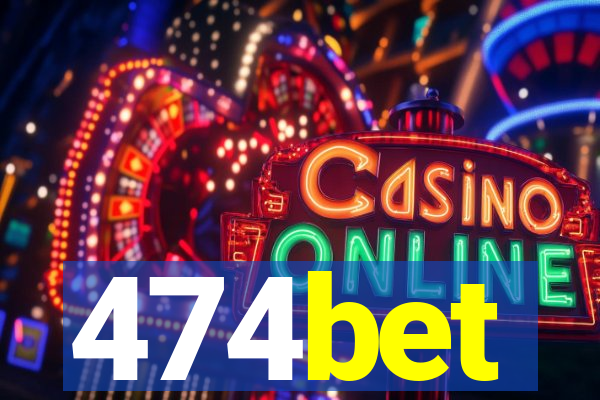 474bet