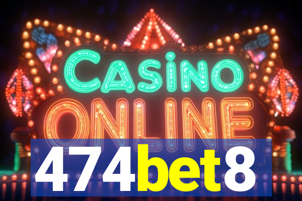 474bet8