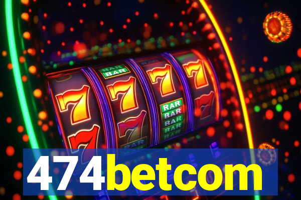 474betcom