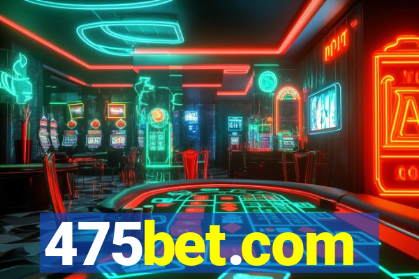 475bet.com