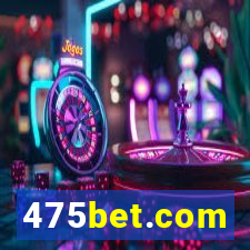 475bet.com