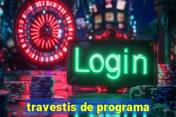 travestis de programa
