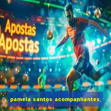 pamela santos acompanhantes