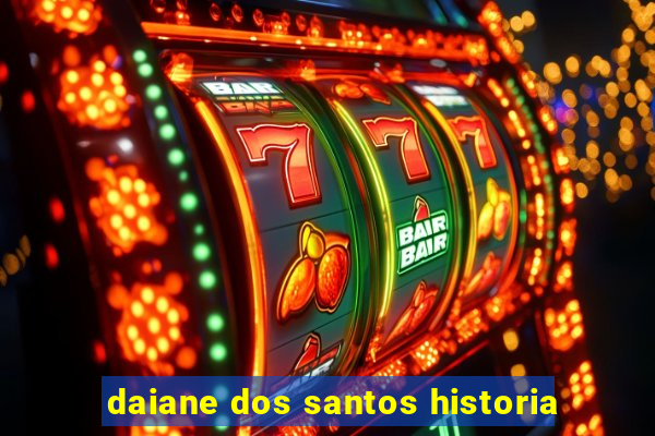 daiane dos santos historia