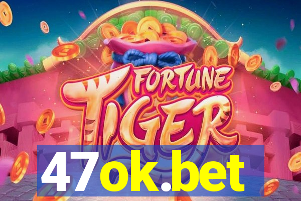 47ok.bet