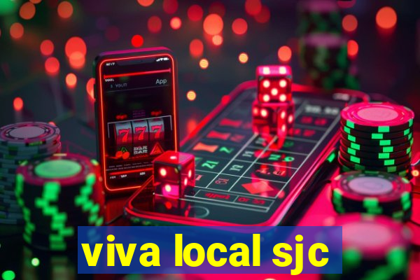viva local sjc