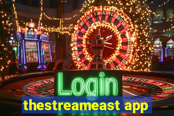 thestreameast app
