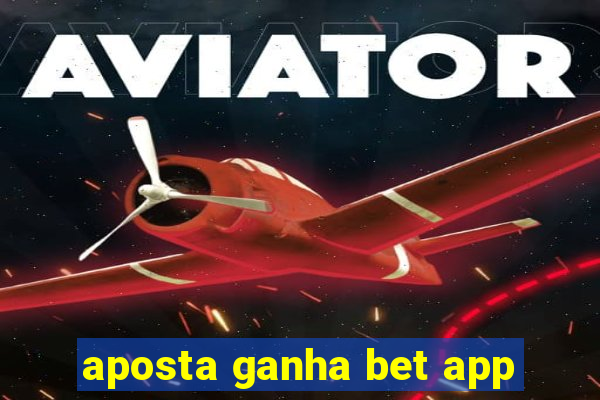 aposta ganha bet app