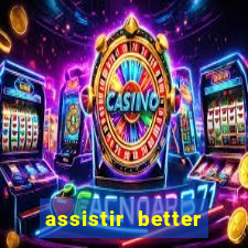 assistir better call saul