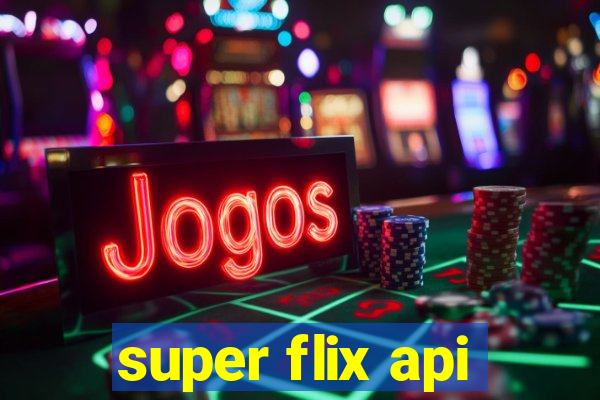 super flix api