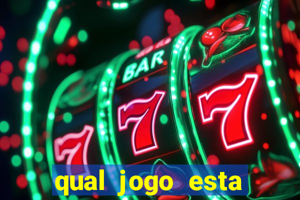 qual jogo esta pagando bem hoje