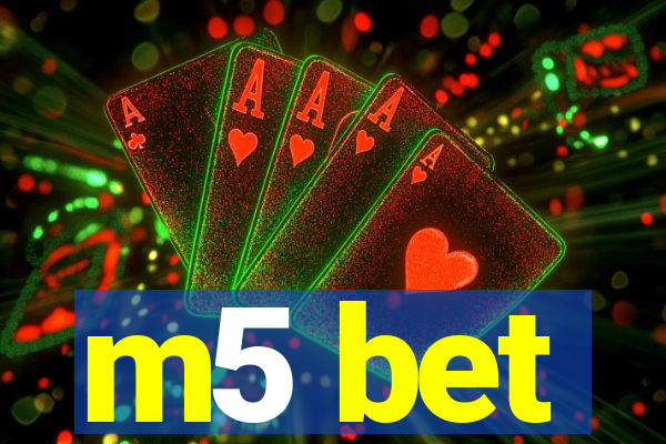 m5 bet