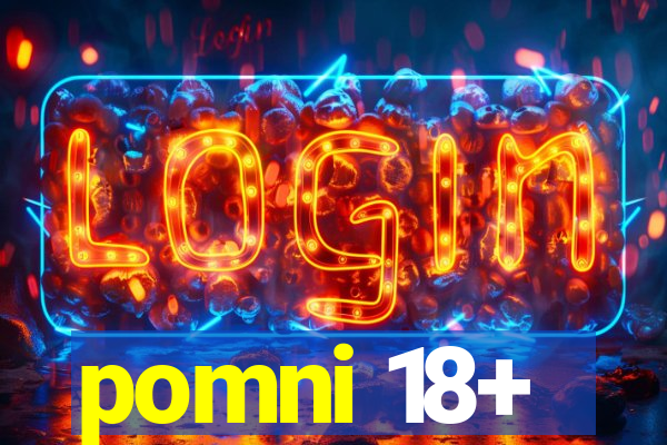 pomni 18+