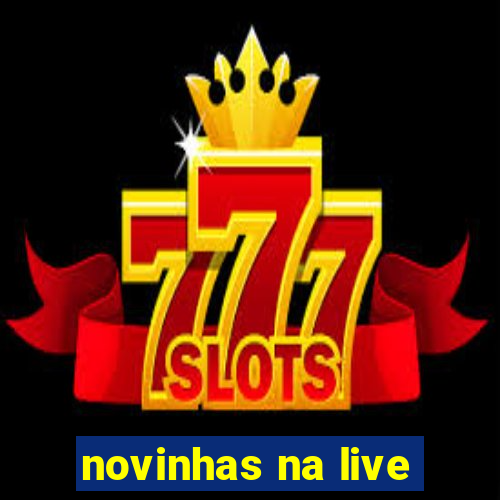 novinhas na live