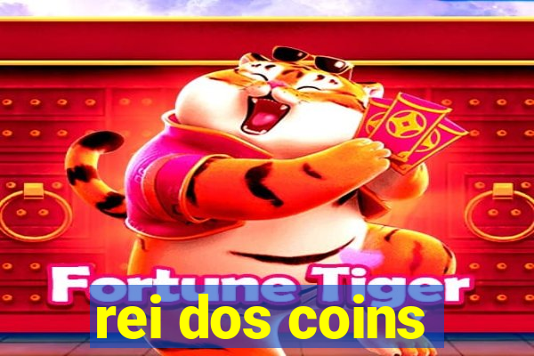 rei dos coins