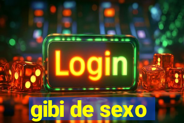 gibi de sexo