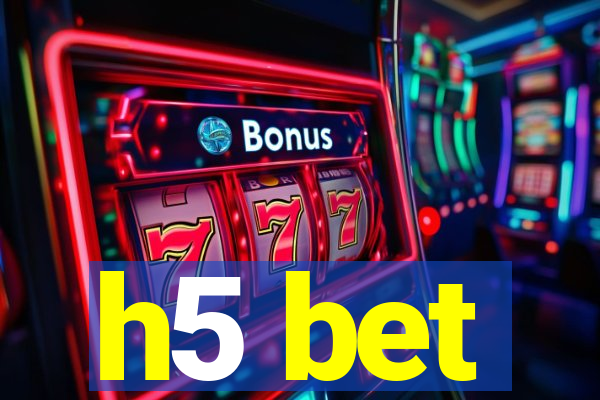 h5 bet