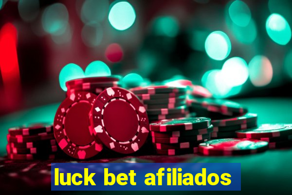 luck bet afiliados