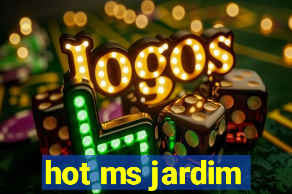 hot ms jardim