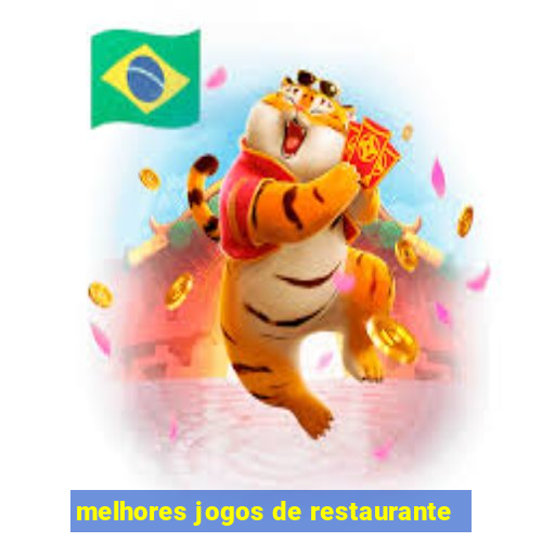 melhores jogos de restaurante