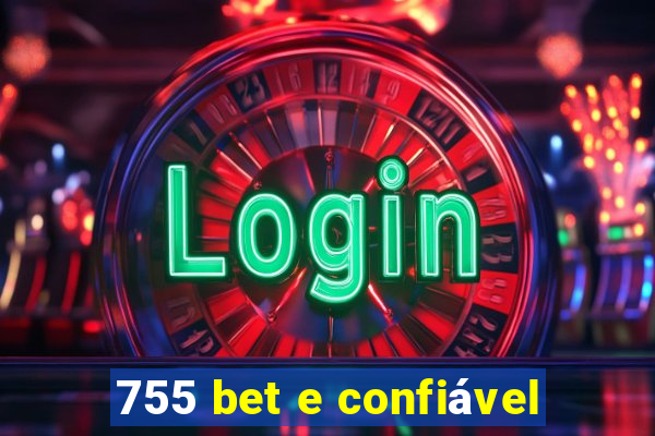 755 bet e confiável