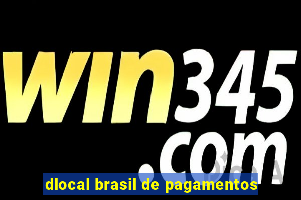 dlocal brasil de pagamentos
