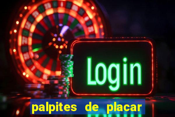 palpites de placar exato para os jogos de hoje