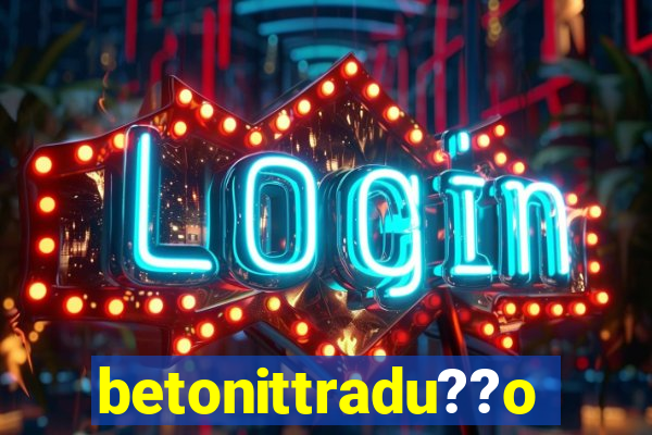 betonittradu??o
