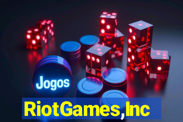 RiotGames,Inc