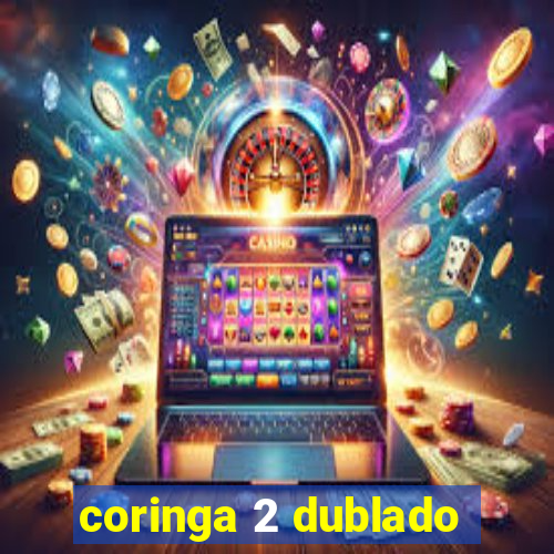 coringa 2 dublado