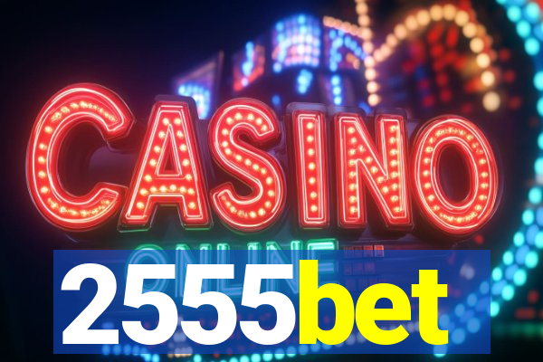 2555bet