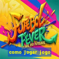 como jogar jogo sem abaixar